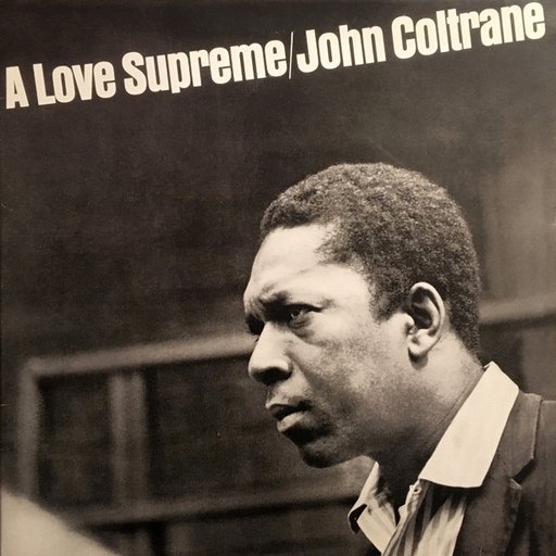 A Love Supreme by John Coltrane
