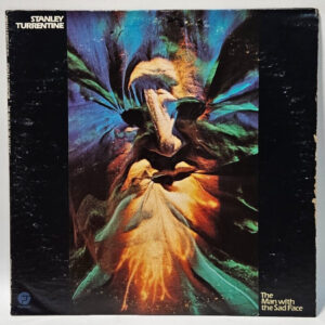 Stanley Turrentine - The Man With The Sad Face - F-9519 RE EX - Ultrasonic Clnd