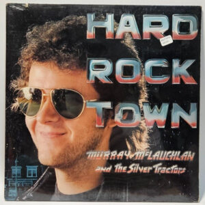 Murray McLauchlan & The Silver Tractors - Hard Rock Town - 1977 NOS SEALED