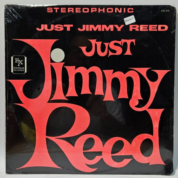 Jimmy Reed - Just Jimmy Reed - Exodus EX-310 RE 1966 Chicago Blues - NOS SEALED