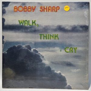 Bobby Sharp - Walk, Think & Cry - 1978 - Crazy Cajun CCLP-1064 - NOS SEALED
