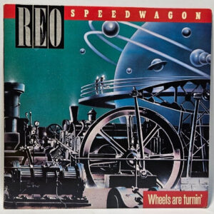 REO Speedwagon â Wheels Are Turnin' - 1984 ROCK AOR Pitman - EX - Ultrasonic Cln