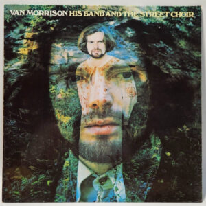 Van Morrison â His Band And The Street Choir - EURO PRESSING EX - Ultrasonic Cln