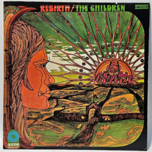 The Children - Rebirth - 1968 PSYCH ROCK SD 33-271  - EX - Ultrasonic Cleaned