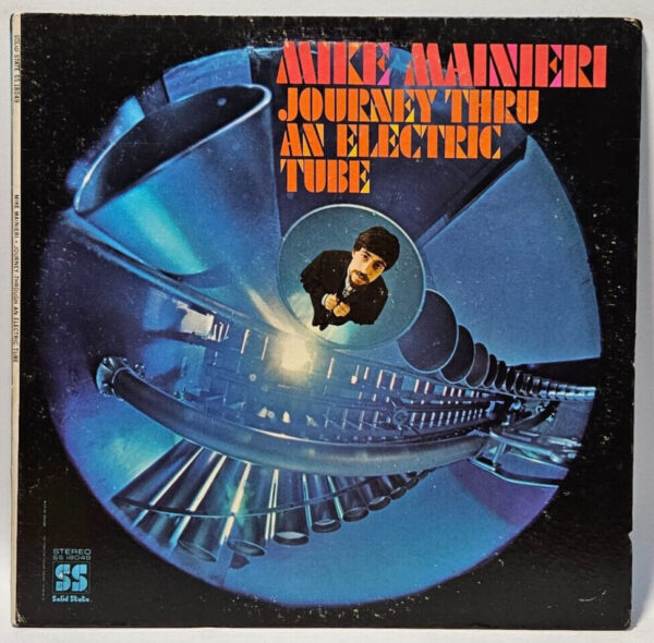 Mike Mainieri - Journey Thru An Electric Tube - 1968 JAZZ - VG+ - Ultrasonic Cln