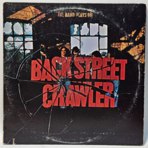 Back Street Crawler - The Band Plays On - 1975 HARD ROCK - EX - Ultrasonic Clean
