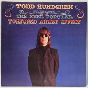Todd Rundgren - The Ever Popular Tortured Artist Effect - EX - Ultrasonic Clean