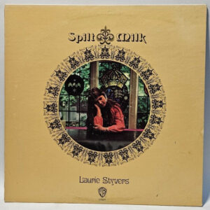 Laurie Styvers - Spilt Milk - 1971 FOLK / POP - PROMO - EX - Ultrasonic Cleaned