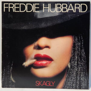 Freddie Hubbard - Skagly - 1980 JAZZ FUNK - EX - Ultrasonic Cleaned