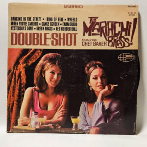 The Mariachi Brass! Featuring Chet Baker - Double Shot - 1966 EX Ultrasonic Cln