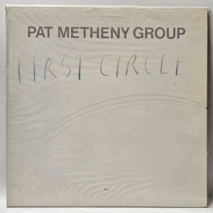Pat Metheny Group - First Circle - 1984 FUSION - EX - Ultrasonic Clean