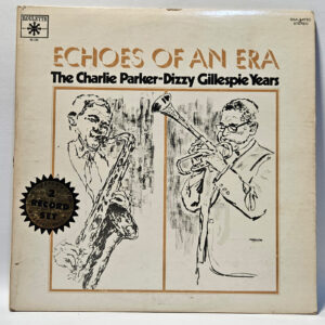The Charlie Parker Dizzy Gillespie Years - Echoes Of An Era - 1977 Jazz - EX - U