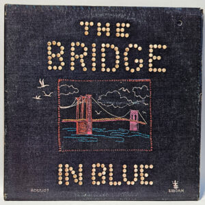 The Bridge In Blue - The Bridge In Blue - 1972 Rock - EX - Ultrasonic Clean