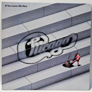 Chicago - If You Leave Me Now - 1982 Rock - EX - Ultrasonic Clean