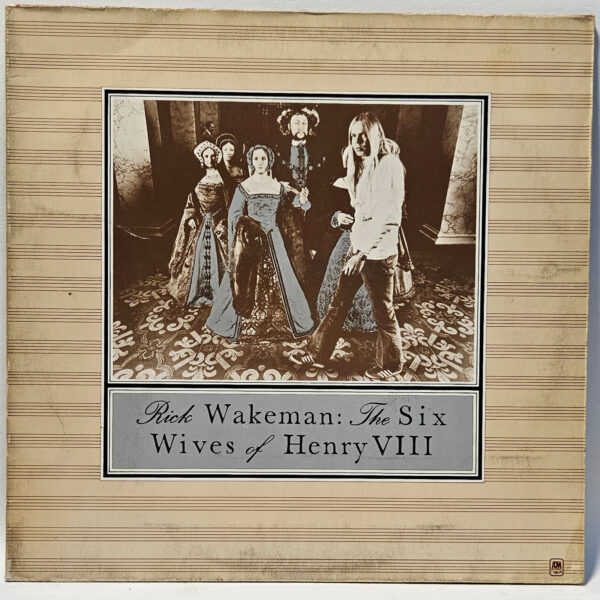 Rick Wakeman - The Six Wives Of Henry VIII - 1973 Rock - EX - Ultrasonic Clean
