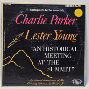 Charlie Parker Lester Young - An Historical Meeting At The Summit - 1961 Jazz -