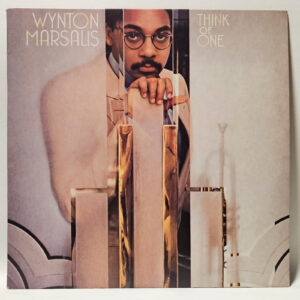 Wynton Marsalis - Think Of One - 1983 Jazz - EX - Ultrasonic Clean