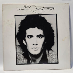 Bill Quateman - Just Like You - 1979 Rock, Pop - EX  - Ultrasonic Clean
