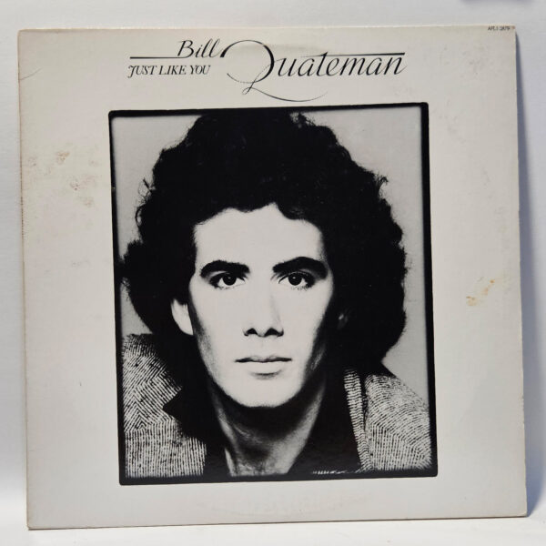 Bill Quateman - Just Like You - 1979 Rock, Pop - EX  - Ultrasonic Clean