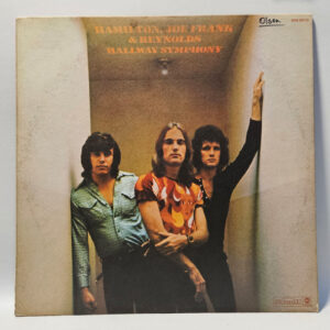 Hamilton, Joe Frank & Reynolds - Hallway Symphony - 1972 Rock - EX - Ultrsnc Cln