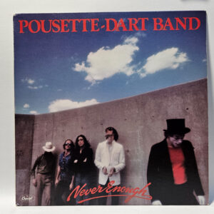 Pousette-Dart Band - Never Enough - 1979 Rock - EX  - Ultrasonic Clean