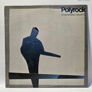Polyrock - Changing Hearts - 1981 Electronic, Rock - EX  - Ultrasonic Clean