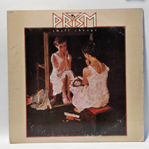 Prism - Small Change - 1981 Rock - EX  - Ultrasonic Clean