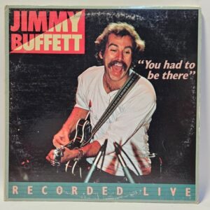 Jimmy Buffett - You Had to Be There - 1978  - EX - Ultrasonic Clean