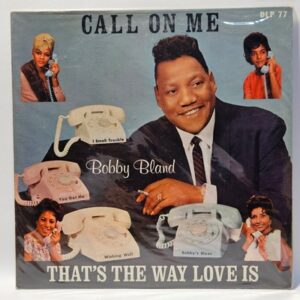Bobby Bland - Call On Me / That's The Way Love Is - 1963  - VG+ - Ultrasonic Cln