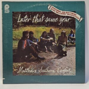 Matthews' Southern Comfort - Later That Same Year - 1970  - EX - Ultrasonic Cln