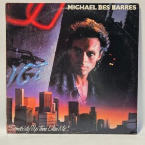 Michael Des Barres - Somebody Up There Likes Me - 1986  - EX - Ultrasonic Clean