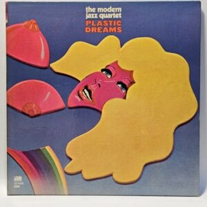 The Modern Jazz Quartet - Plastic Dreams - 1971  - EX - Ultrasonic Clean