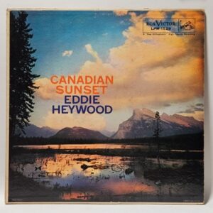 Eddie Heywood - Canadian Sunset - 1956  - VG+ - Ultrasonic Clean