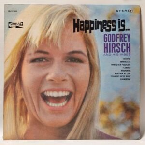 Godfrey Hirsch And His Vibes - Happiness Is... - 1967  - VG+ - Ultrasonic Clean