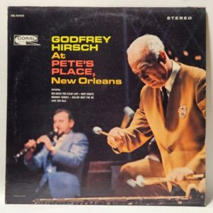Godfrey Hirsch - At Pete's Place, New Orleans - 1965  - VG+ - Ultrasonic Clean