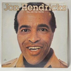 Jon Hendricks - Tell Me The Truth - 1975  - VG+ - Ultrasonic Clean