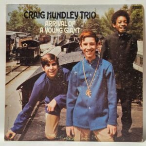Craig Hundley Trio - Arrival of a Young Giant - 1969  - VG+ - Ultrasonic Clean