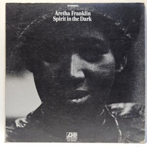 Aretha Franklin - Spirit In The Dark - 1970 - EX - Ultrasonic Clean