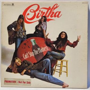 Birtha - Can't Stop The Madness - 1973  - EX - Ultrasonic Clean
