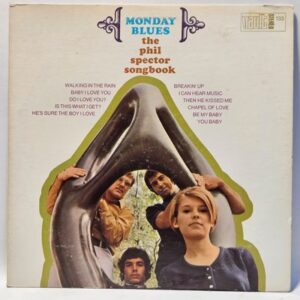 Monday Blues - The Phil Spector Songbook - 1970 - VG+ - Ultrasonic Clean
