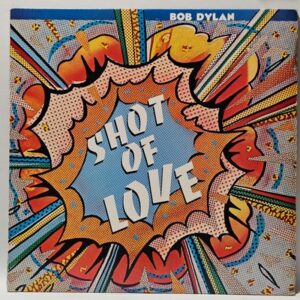 Bob Dylan - Shot Of Love - 1981  - EX - Ultrasonic Clean