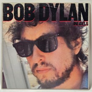 Bob Dylan - Infidels - 1983 - EX - Ultrasonic Clean
