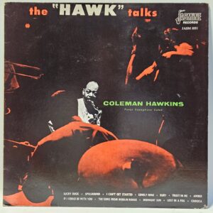 Coleman Hawkins - The "Hawk" Talks - 1955 RE UK - EX - Ultrasonic Clean
