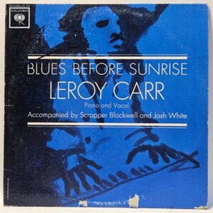 Leroy Carr - Blues Before Sunrise - 1962 - VG+ - Ultrasonic Clean