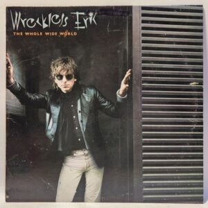 Wreckless Eric - The Whole Wide World - 1979 - EX - Ultrasonic Clean
