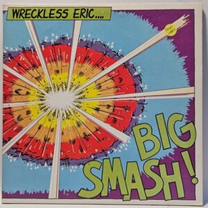 Wreckless Eric - Big Smash! - 1980  - EX - Ultrasonic Clean