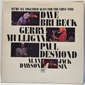 Dave Brubeck, Gerry Mulligan, Paul Desmond, Alan Dawson, Jack Six - We're All Together Again For The First Time