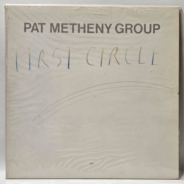 Pat Metheny Group - First Circle - 1984 FUSION - EX - Ultrasonic Clean
