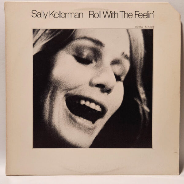 Sally Kellerman - Roll With The Feelin' - 1972 Rock - EX - Ultrasonic Clean
