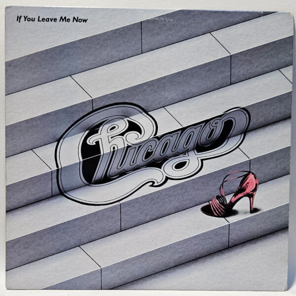 Chicago - If You Leave Me Now - 1982 Rock - EX - Ultrasonic Clean